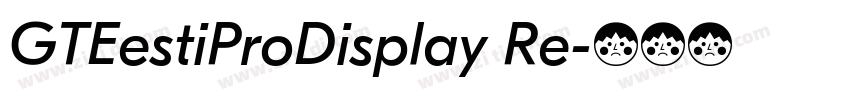 GTEestiProDisplay Re字体转换 GTEestiProDisplay Re字体转换